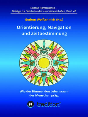 cover image of Orientierung, Navigation und Zeitbestimmung--Wie der Himmel den Lebensraum des Menschen prägt